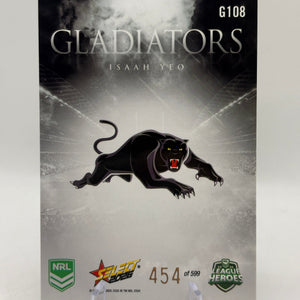 2026 NRL League Heroes Gladiators - G108 Isaah Yeo /599 Insert Card Panthers FRENLY BRICKS - Open 7 Days