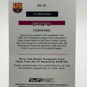 Samuel Eto’o Auto /99 Topps FC Barcelona 2025-26 Bona Fide Baller Autograph FRENLY BRICKS - Open 7 Days