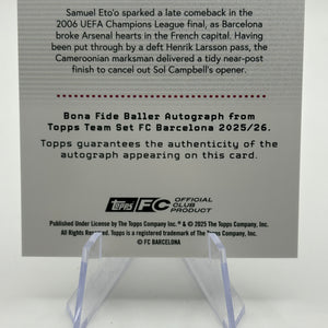 Samuel Eto’o Auto /99 Topps FC Barcelona 2025-26 Bona Fide Baller Autograph FRENLY BRICKS - Open 7 Days